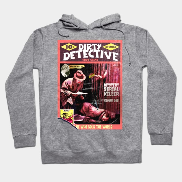 Dirty Detective Mystery Serial Killer & Clown Dog Vol.6 | True Crime | Vintage Crime Stories Book Cover Reimagined Hoodie by Tiger Picasso